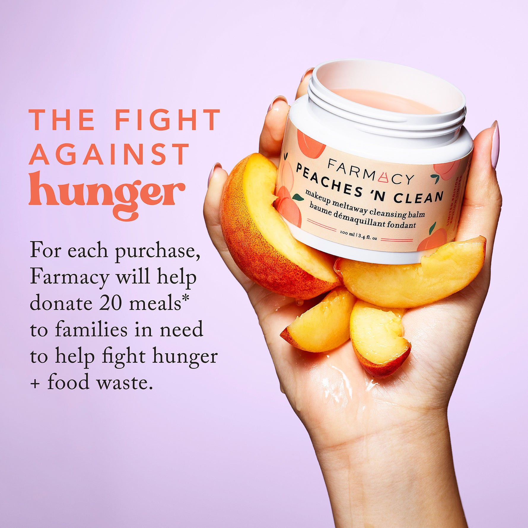 Peaches ’N Clean Makeup Meltaway Cleansing Balm with peaches in hand, text on the background supporting donating food to families in need for every purchase of the cleansing balm 